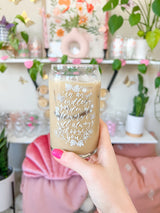 16oz Flower Quote Glass