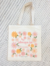 Always in Bloom Tote Bag